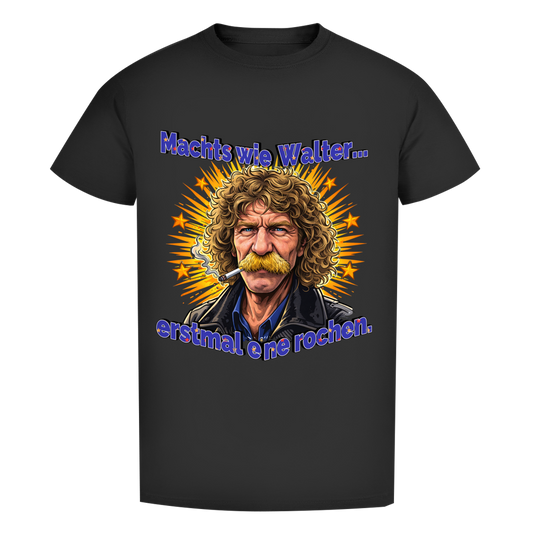 Bio T-Shirt I Machts wie Walter