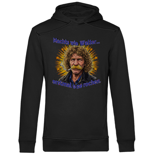 Bio Hoodie I Machts wie Walter