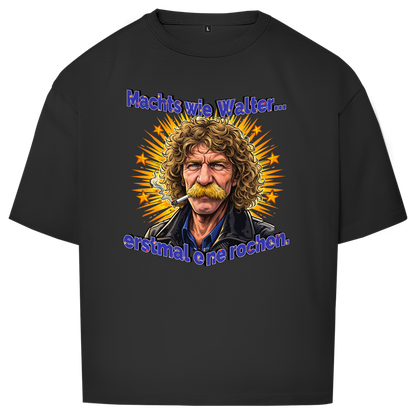 Oversize T-Shirt I Machts wie Walter