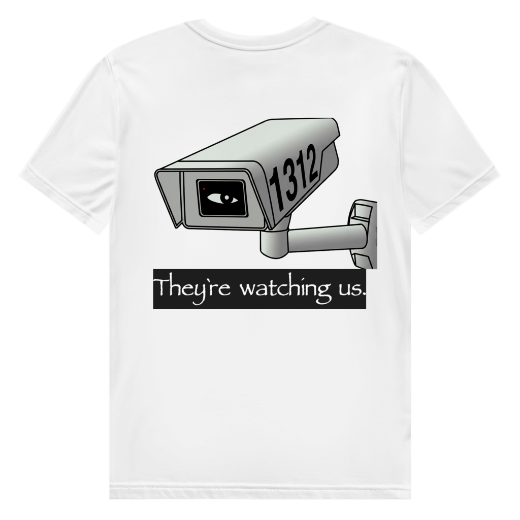 Bio T-Shirt I They're watching us. I Backprint