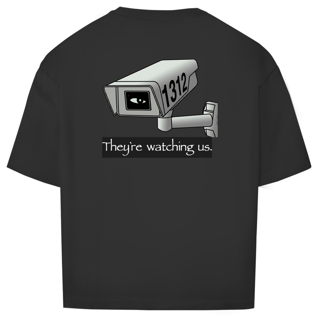 Oversize T-Shirt I They're watching us. I Backprint