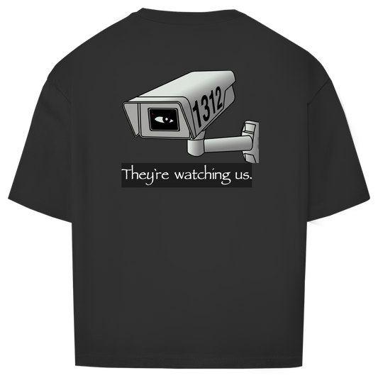 Oversize T-Shirt I They're watching us. I Backprint