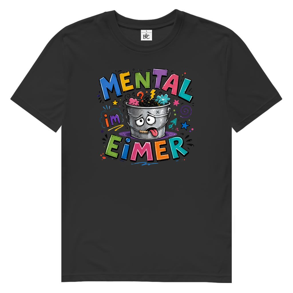 Bio T-Shirt I Mental im Eimer