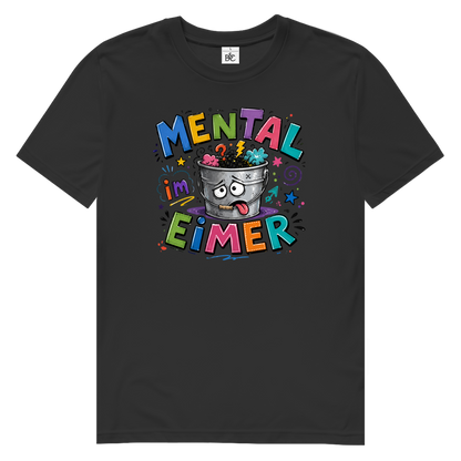 Bio T-Shirt I Mental im Eimer