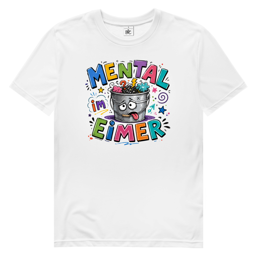 Bio T-Shirt I Mental im Eimer