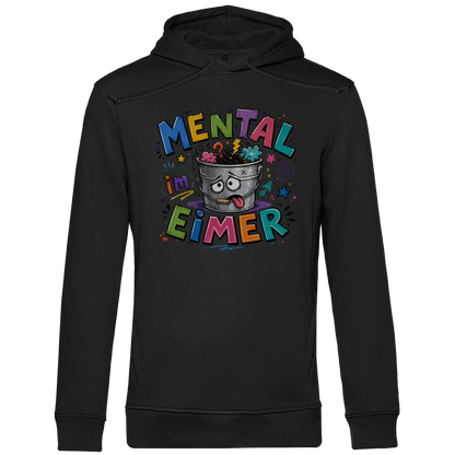 Bio Hoodie I Mental im Eimer