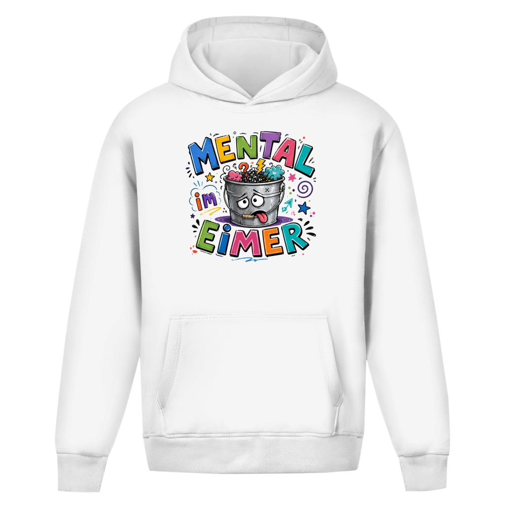 Oversize Hoodie I Mental im Eimer