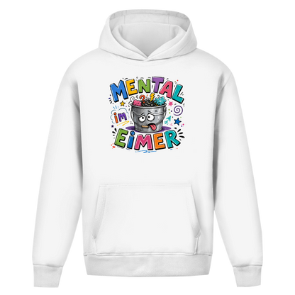 Oversize Hoodie I Mental im Eimer