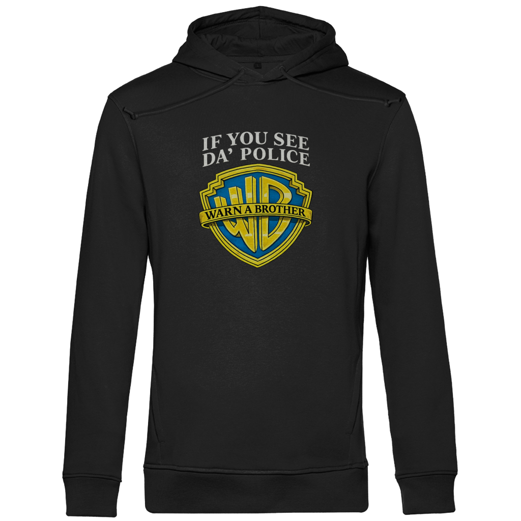 Bio Hoodie I IF YOU SEE DA´POLICE