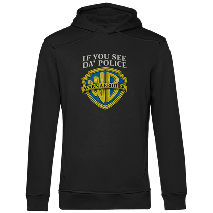 Bio Hoodie I IF YOU SEE DA´POLICE