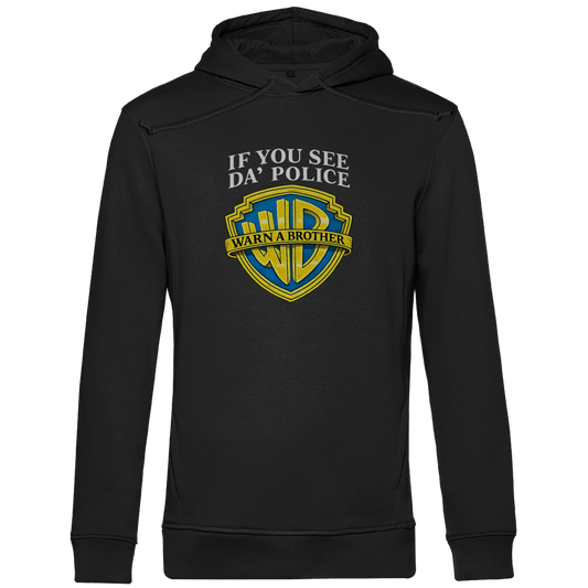 Bio Hoodie I IF YOU SEE DA´POLICE