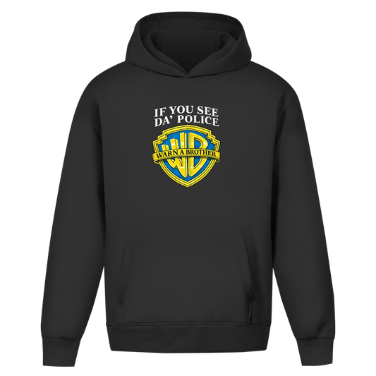 Oversize Hoodie I IF YOU SEE DA´POLICE